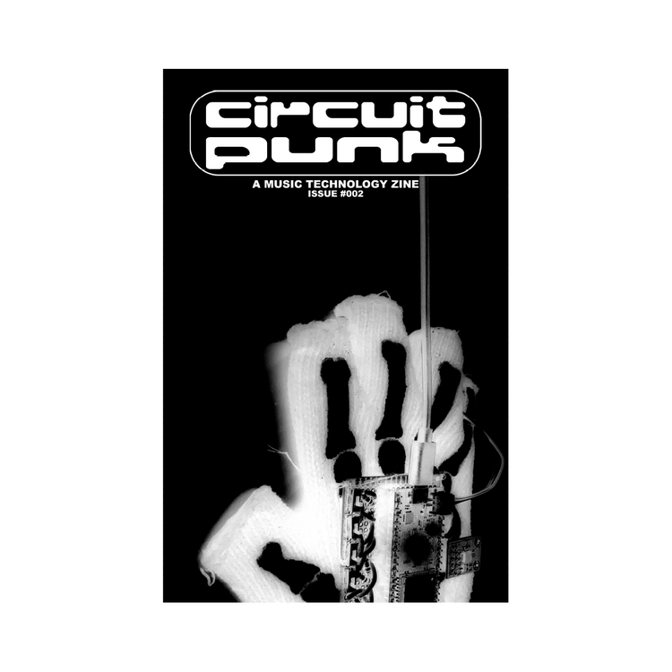 Circuit Punk - A Music Technology Zine - Issue #002