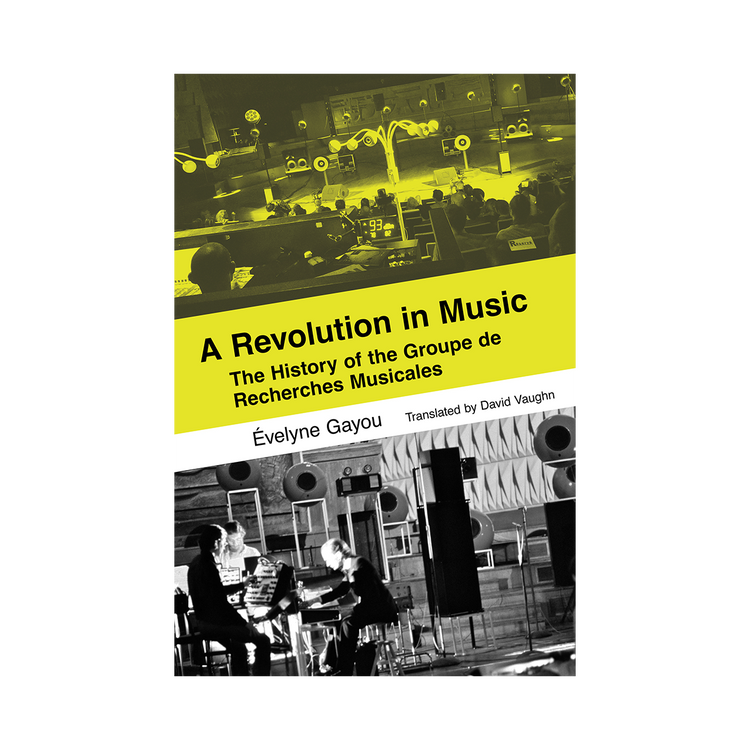 A Revolution in Music - The History of the Groupe de Recherches Musicales