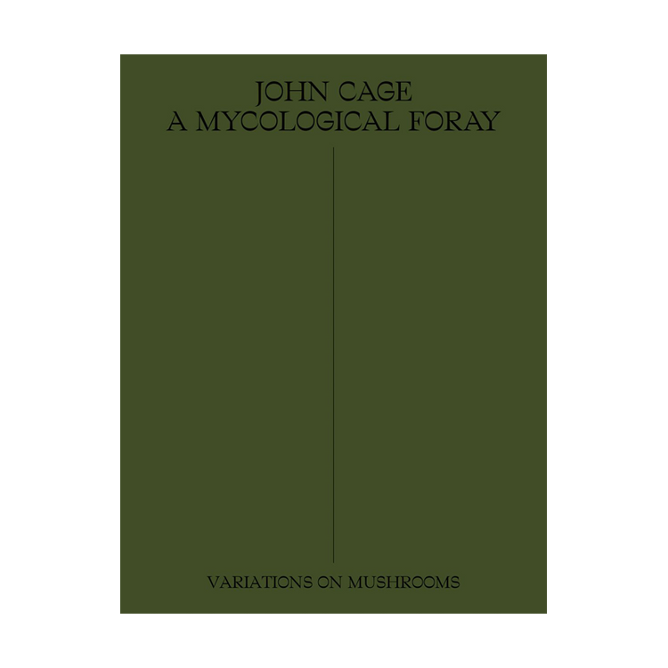 John Cage: A Mycological Foray
