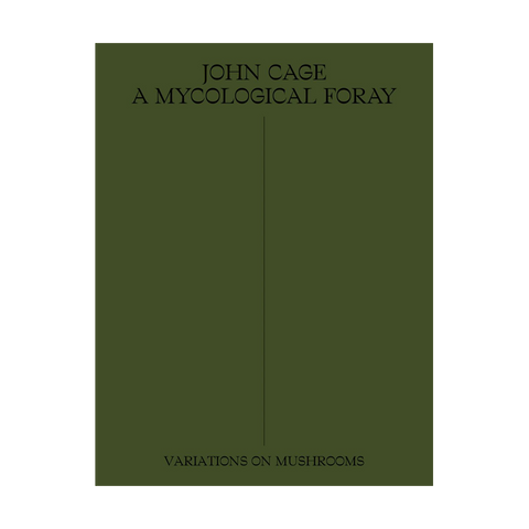 John Cage: A Mycological Foray