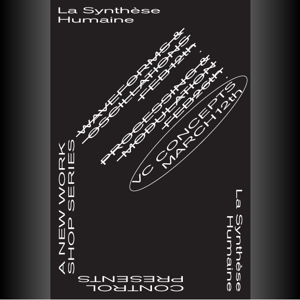 La Synthèse Humaine - Workshop #3 "...All Under Voltage Control"