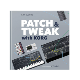 Kim Bjorn: Patch & Tweak with Korg